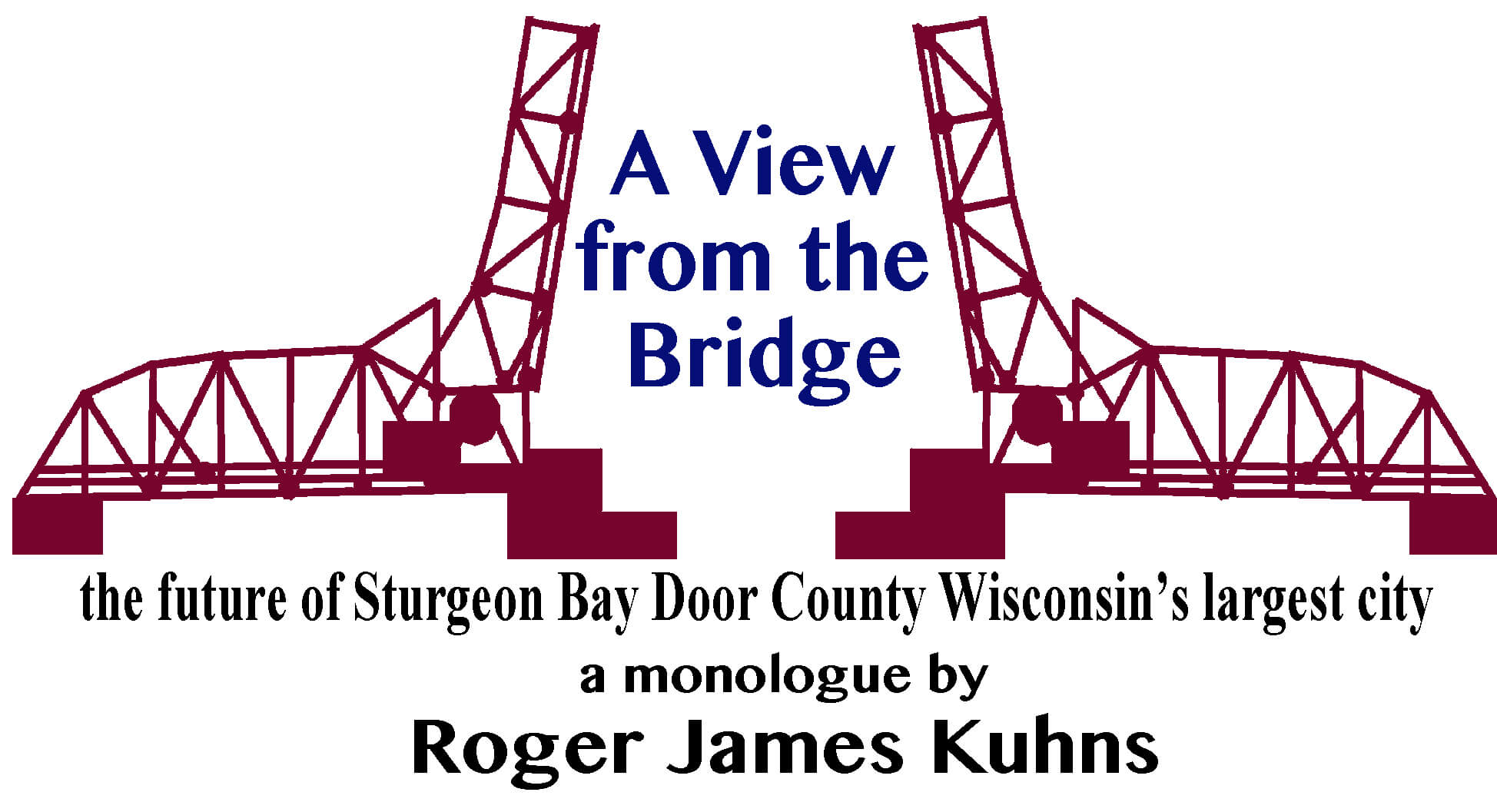 A view from the bridge : sturgeon bay door county wisconsin